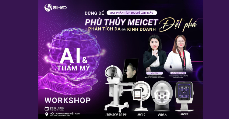 MEICET X SIMED VIETNAM: SỰ KIỆN ĐỘC QUYỀN VỀ CÔNG NGHỆ PHÂN TÍCH DA ĐỈNH CAO